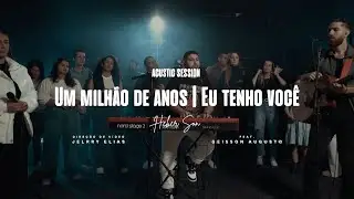 Um milhão de anos / Eu tenho Você | Heber Son
