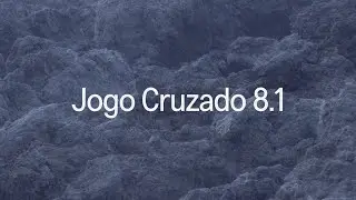 Jogo Cruzado 8.1 - Helena Wittman x Marco Franco