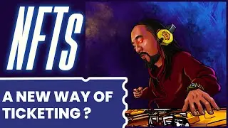 Are NFT's New Style of Selling Tickets for Event Organizers