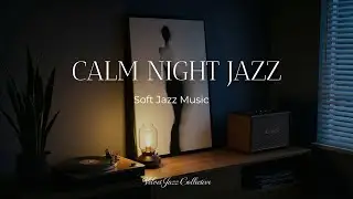 Cold Night Smooth Jazz &ndash; Calm Soft Background Music for Sleep & Focus