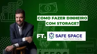 COMO FAZER DINHEIRO COM STORAGE? COM CEOs DA SAFE SPACE!