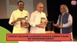 Lyricist Gulzaar Launches Pavan K Varma's book &lsquo;Adi Shankaracharya'