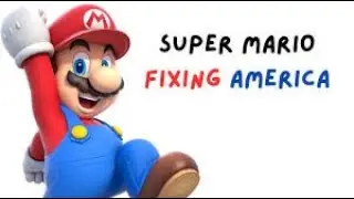 Super Mario Fixing America