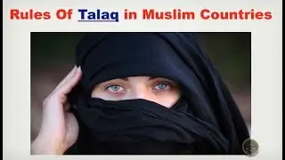 Rules Of Talaq in Muslim Countries