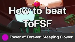EToH - Tower of Forever-Sleeping Flower (ToFSF) guide