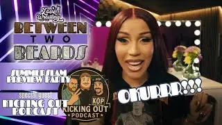 SummerSlam Preview Party OKURRR! | Between Two Beards Ep. 219