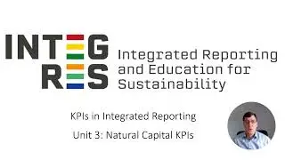 KPIs in Integrated Reporting: Unit 3: Natural Capital KPIs