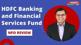 HDFC Banking and Financial Services Fund -NFO review by Pankaj Mathpal