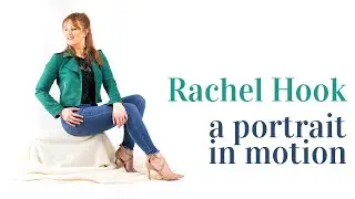 Rachel, a portrait in motion