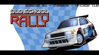 Zero To Hero - Old School Rally - Classics - Vintage Cup - Avalanche A1  [Episode 24]