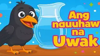 Ang Nauuhaw Na Uwak - Kwentong Pambata (Sing-Along Story For Kids) Tagalog Nursery Rhymes