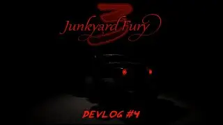 Junkyard Fury 3 : Dev Log #4