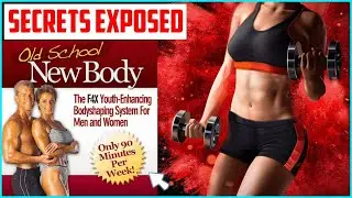 Old School New Body REVIEW 2023 - My REAL TESTIMONIAL of Old School New Body 2023