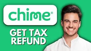 NEW! How to Get Your Tax Refund Early with Chime (2025) 💵 | Fastest Way to Receive Your Refund!