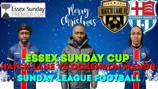 EPISODE 310 | ESSEX PREMIER CUP 3RD ROUND | VS OCKENDON MANOR