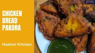 Ramadan Special Chicken Cheese Bread Pakora Recipe | Chicken Bread Pakora | Hashmi Kitchen