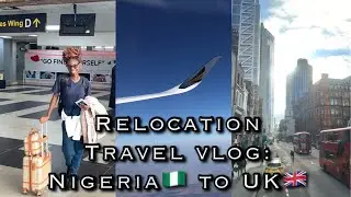 #2 Relocating to UK ALONE|Crash|lost my phone|12hr layover|Moving from Nigeria to UK #relocationvlog