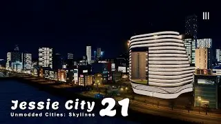 เปิดโลกเมืองท่าแห่งการท่องเที่ยว | Unmodded Cities: Skylines &ndash; Jessie City 21