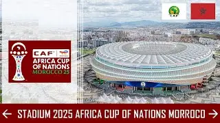 Stadium Venue 2025 Africa Cup of Nations &ndash; Morocco Host Stadiums