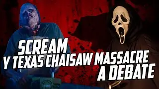 DEBATE - Scream y Texas Chainsaw Massacre 2022 con Protatax.