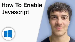 How to Enable JavaScript on Windows 10 [2025 Full Guide]