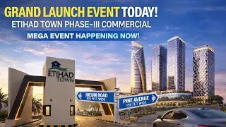 Grand Launch of Etihad Town Phase III Pine Avenue Road Commercial Plots | Prime Business Hub