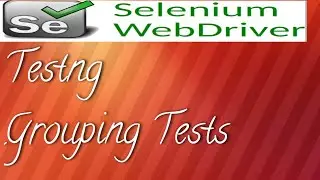 Grouping In TestNG|How to group tests