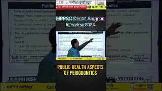 🌟MPPSC Dental Surgeon Interview 2024 | GUIDANCE BY OUR Expert Faculty ||  public health periodontics