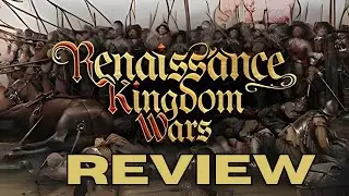Renaissance Kingdom Wars: The Ultimate Strategy Game Review