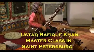 Ustad Rafique Khan - sitar. Master Class in Saint Petersburg. October 27, 2014