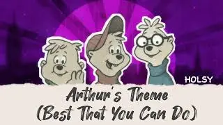 Arthur's Theme (Best That You Can Do) || The Chipmunks || LYRICS