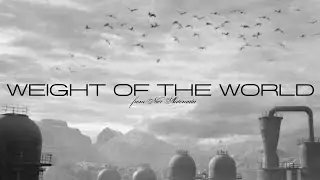 Weight of the world 壊レタ世界ノ歌 / Nier Automata
