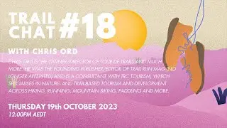 Trail Chat #18 with Chris Ord