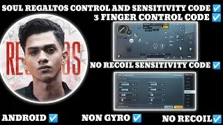 SOUL REGALTOS CONTROL CODE AND SENSITIVITY CODE BGMI 3 FINGER CONTROL AND SENSITIVITY STAR RAJ