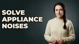 How To Identify Common Appliance Sounds At Home?