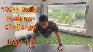 ‼️DAY 19‼️ 100++ Daily Push-up Challenge