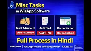 WizApp Software | Misc Tasks Explained in Hindi | Audit Trail, Stock Adjustment, Data Freezing |