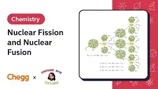 Nuclear Fission and Nuclear Fusion | Professor Dave & Chegg Explain