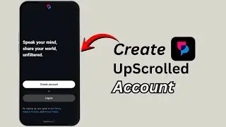 How To Create an UpScrolled Account (2026)