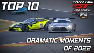 Top 10 Dramatic Moments of 2022 | Fanatec GT World Challenge Europe