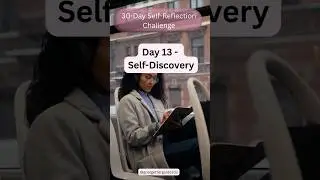 Day 13: Self-Discovery &mdash; Activities That Bring You Joy