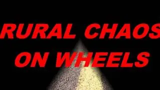RURAL CHAOS ON WHEELS OFFICIAL TRAILER