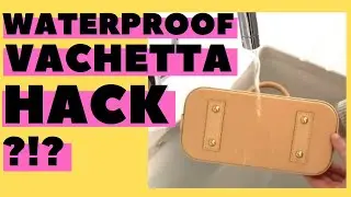 Waterproof LOUIS VUITTON VACHETTA In 2 EASY STEPS | Havre De Luxe - Alternative To Apple Guard