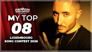 🇱🇺 Luxembourg Song Contest 2026 - My Top 8 (Eurovision Luxembourg 2026)
