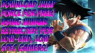 JUMP FORCE ULTIMATE -HOW TO DOWNLOAD USING WINRAR FOR FREE2019! FOR LOW-END, LOW SPEC GAMERS!