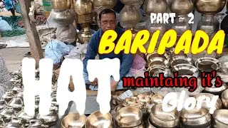 BARIPADA HAT(part 2).                                     rich & traditional one of Mayurbhanj