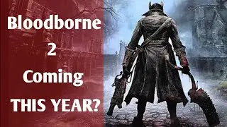 Bloodborne 2 Teased By Sony & FromSoftware (Hindi)