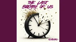 The Last Breath of Us