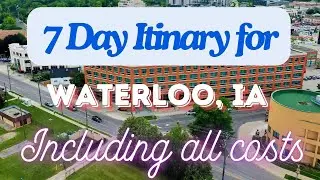 Waterloo Iowa 7 Day Trip Itinerary Including Costs and Transport - Waterloo Iowa 2024