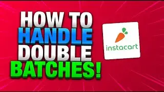 Instacart Shopper Training: How To Handle Double Batches